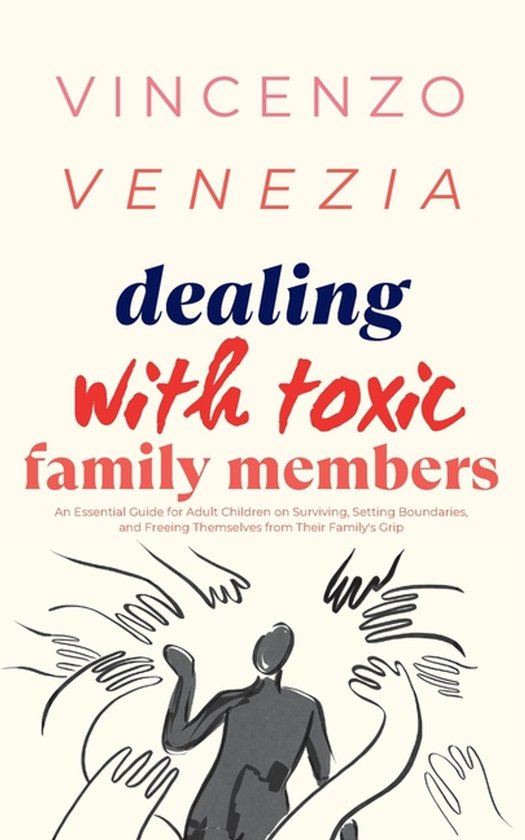 Dealing with Toxic Family Members - cover