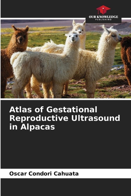Atlas of Gestational Reproductive Ultrasound in Alpacas - cover