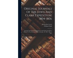 Original Journals Of The Lewis And Clark Expedition, 1804-1806