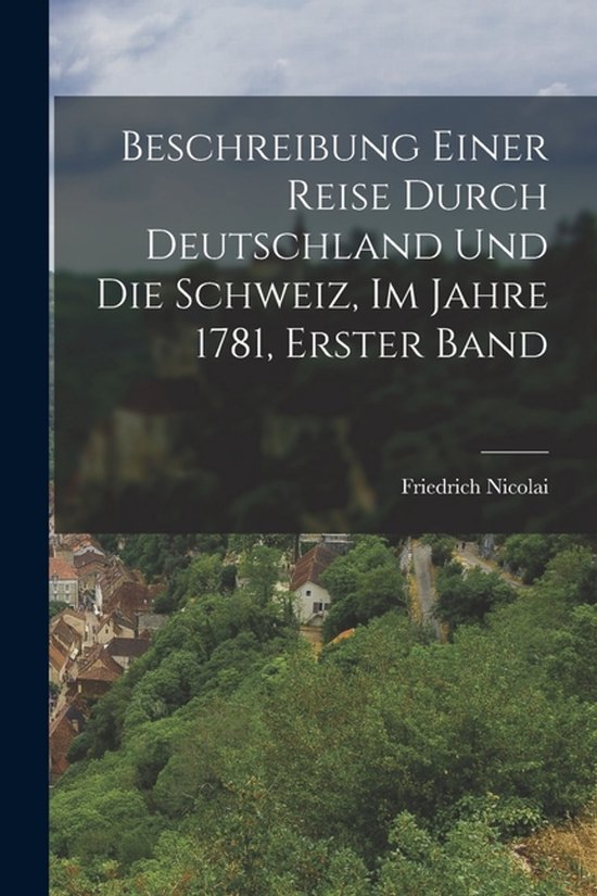 Beschreibung Einer Reise Durch Deutschland Und Die Schweiz,  ... - cover