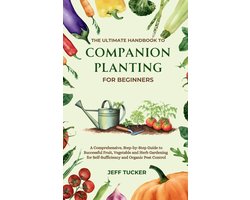 The Ultimate Handbook to Companion Planting for Beginners