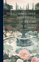 The Cornflower and Other Poems