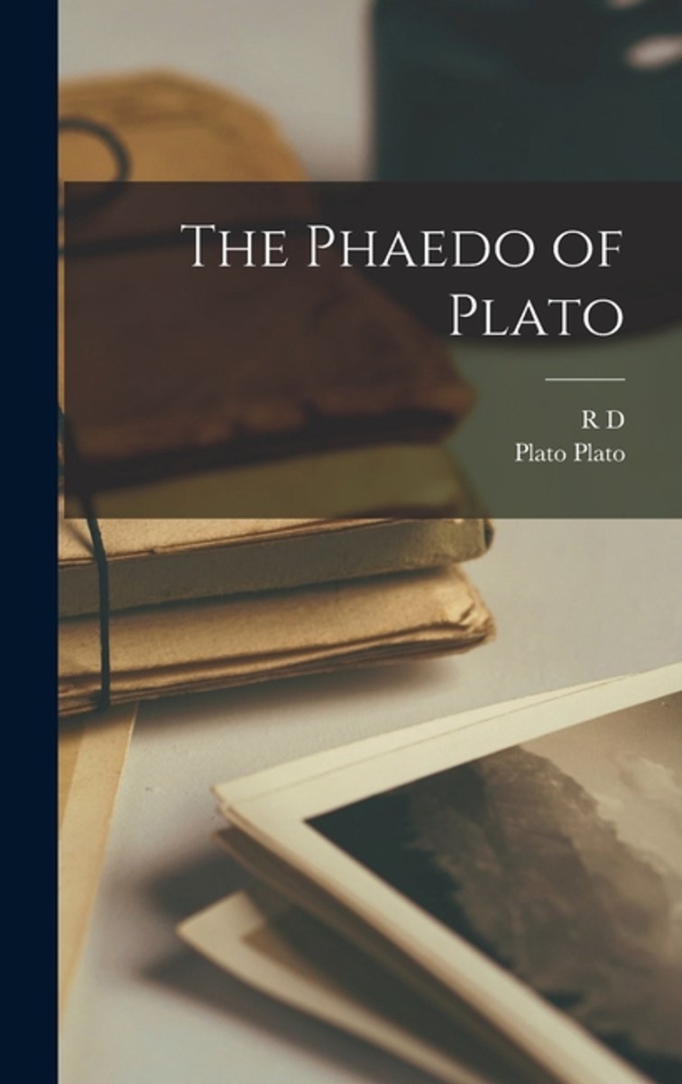 The Phaedo Of Plato van Plato