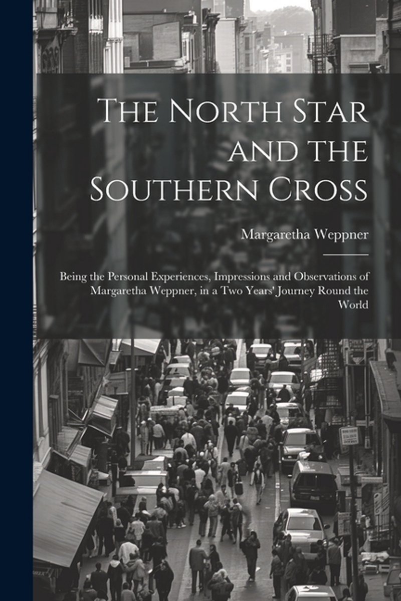 The North Star And The Southern Cross van Margaretha Weppner