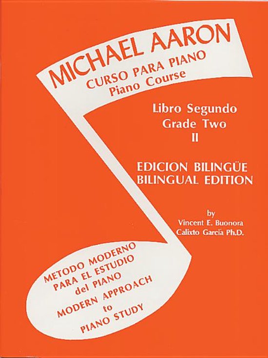 Michael Aaron Piano Cursus Boek 2, tweetalige editie. Titel: "Libro Segundo Grade Two II".
