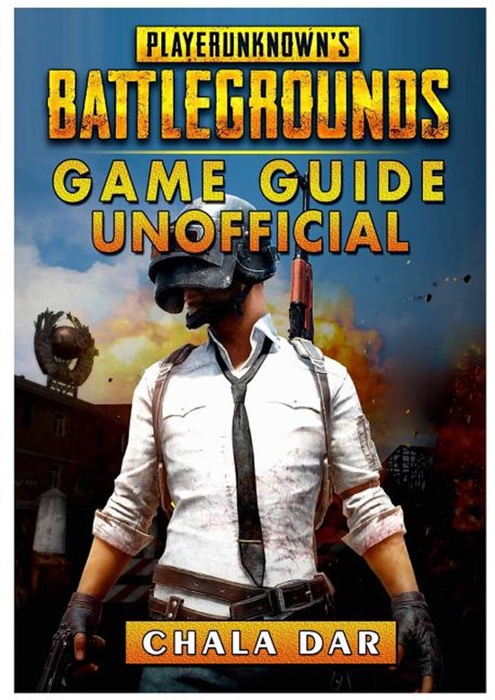 Player Unknowns Battlegrounds Game Guide Unofficial - cover