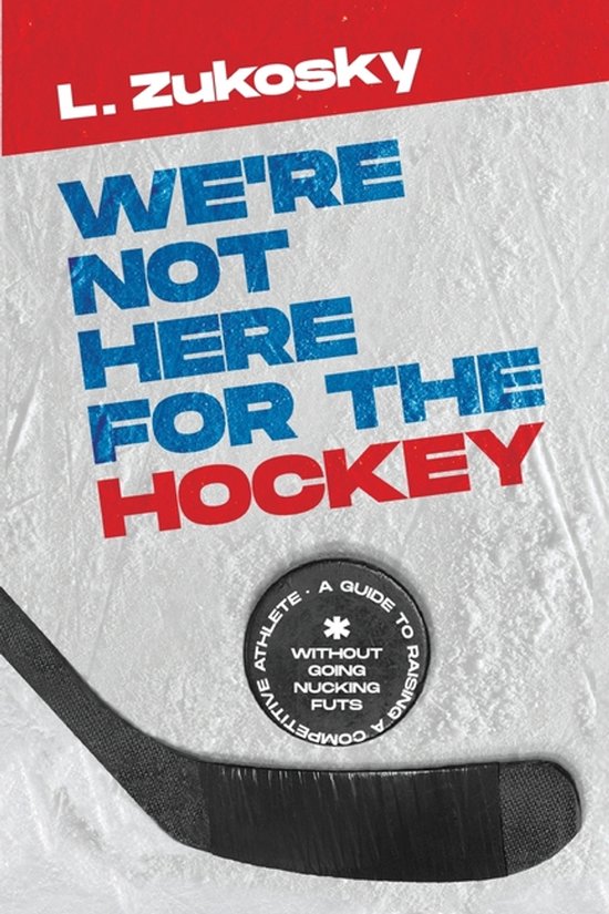 We're Not here for the Hockey - cover