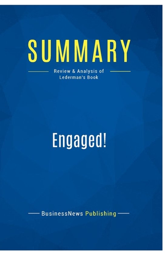 Summary: Engaged!: Review and Analysis of Lederman's Book