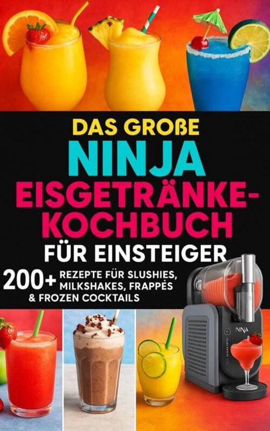 Das große Ninja Eisgetränke-Kochbuch für Einsteiger[FARBA ... - cover