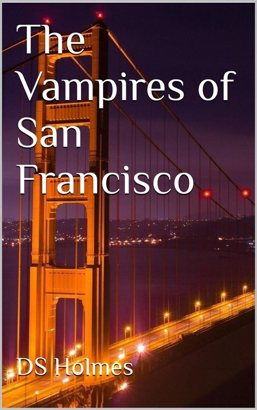 The Vampires of 2 - The Vampires of San Francisco