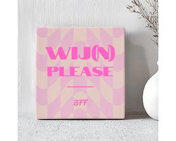 Printazzy - Kleuren Tegel met Tekst - Wij(n) Please BFF - Decoratie Woonkamer - Wijn - Onderzetters voor Wijnglazen - Cadeau voor Vriendin