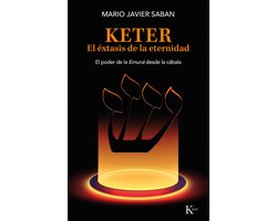 Sabiduría perenne - Keter. El éxtasis de la eternidad