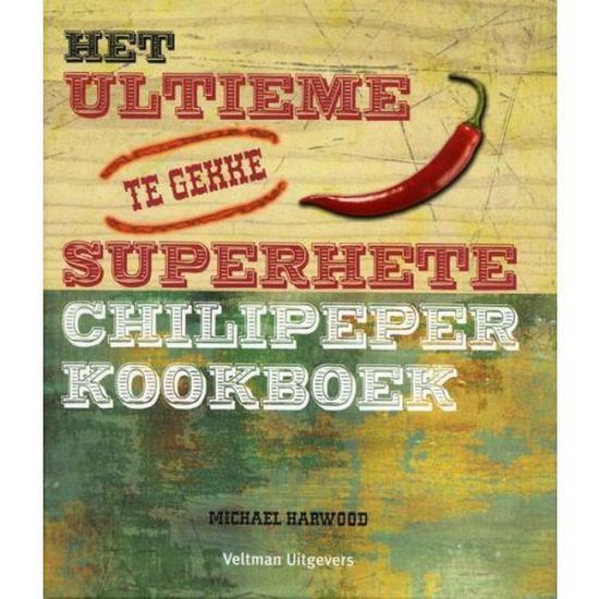 Cover van het boek 'Het ultieme superhete chilipeper kookboek' van Michael Harwood