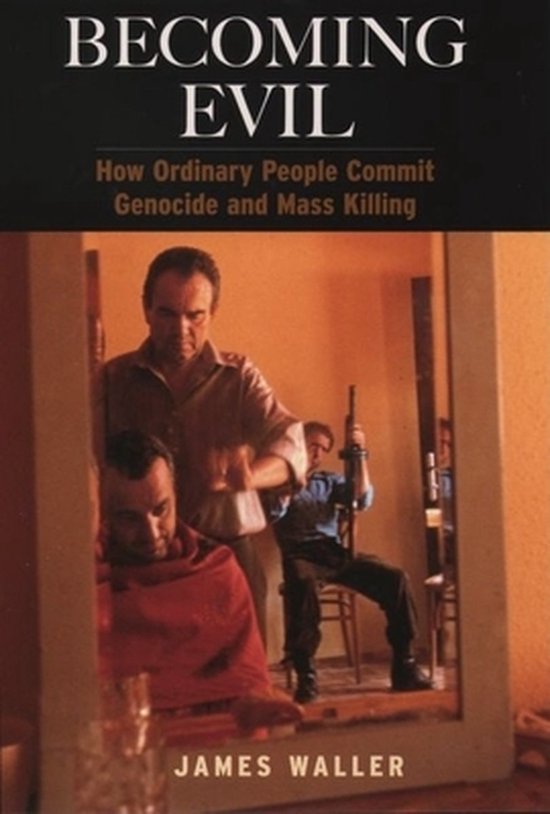 Becoming Evil: How Ordinary People Commit Genocide - cover