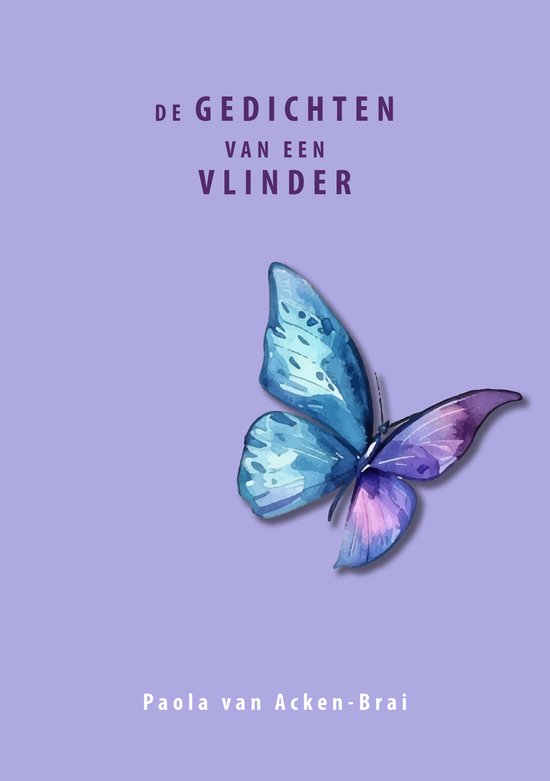 Boekcover met de titel 'DE GEDICHTEN VAN EEN VLINDER' en een blauwpaarse vlinder op een lila achtergrond.