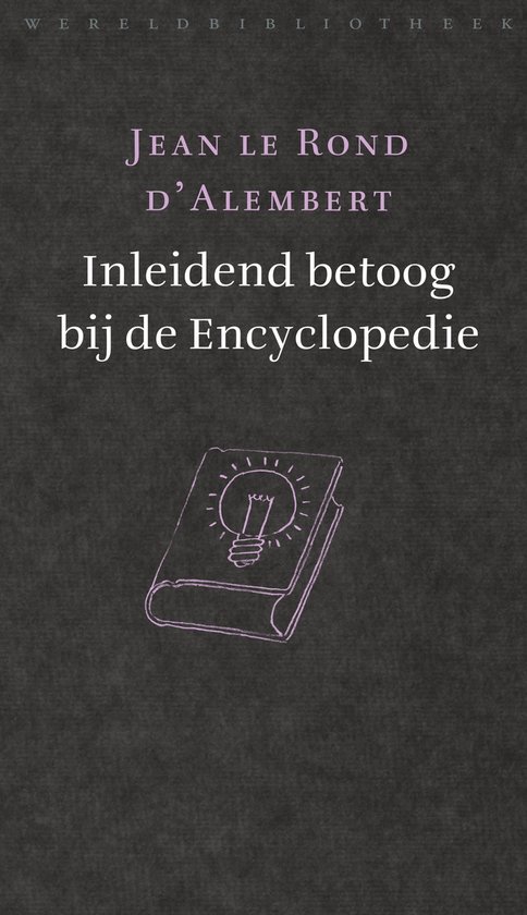 De Verlichting 5 - Inleidend betoog bij de Encyclopédie