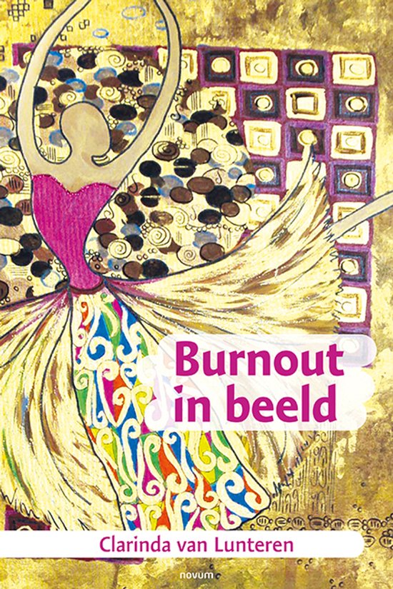 Boekomslag 'Burnout in beeld' met een ballerina in een paarse top en kleurrijke rok, met een gouden en abstracte achtergrond.
