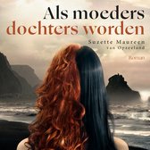 De cover toont de rug van twee vrouwen, met hun haardelen samengevoegd. Eén met rood, golvend haar, de ander met zwart, steil haar. De titel 'Als moeders dochters worden' staat in het midden.