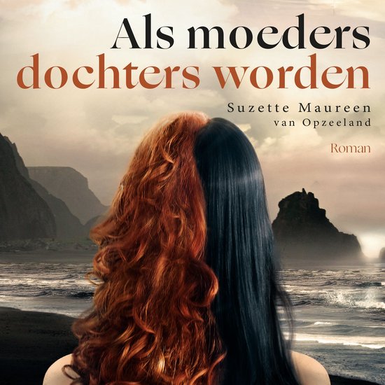De cover toont de rug van twee vrouwen, met hun haardelen samengevoegd. Eén met rood, golvend haar, de ander met zwart, steil haar. De titel 'Als moeders dochters worden' staat in het midden.