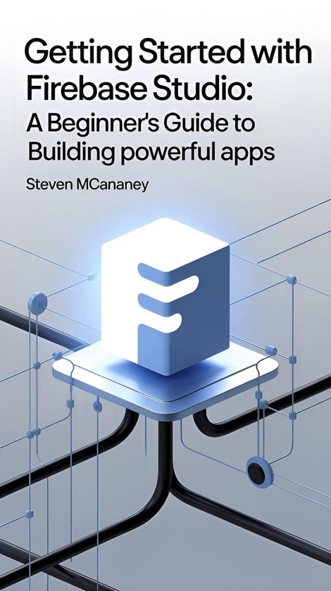 Firebase Studio Example Work Project Getting Started with Firebase Studio: A Beginner’s Guide to Building ...