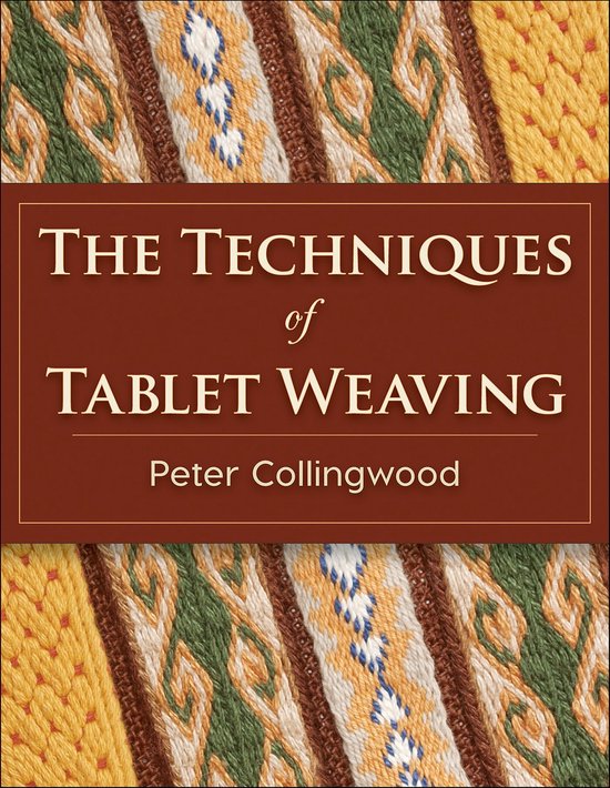 The Techniques of Tablet Weaving - cover