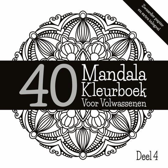 Luxe Limited edition: Mandala Kleurboek Voor Volwassenen - Deel 4 | 40 unieke mandala’s eenzijdig gedrukt op dik en glad papier | Inclusief marker-inlegvel | Kleurboek kleuren voor volwassenen | Geschikt voor markers | 84 Bladzijden | 21 x 21 cm