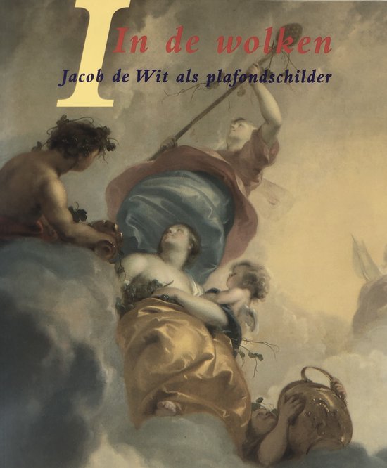 Titelpagina met schildering van Jacob de Wit: In de wolken, Jacob de Wit als plafondschilder.