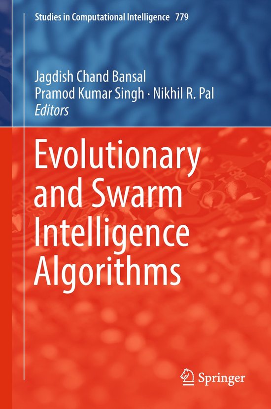 Studies in Computational Intelligence779- Evolutionary and Swarm Intelligence Algorithms