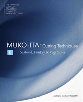 The Japanese Culinary Academy's Complete Japanese Cuisine- Mukoita II, Cutting Techniques