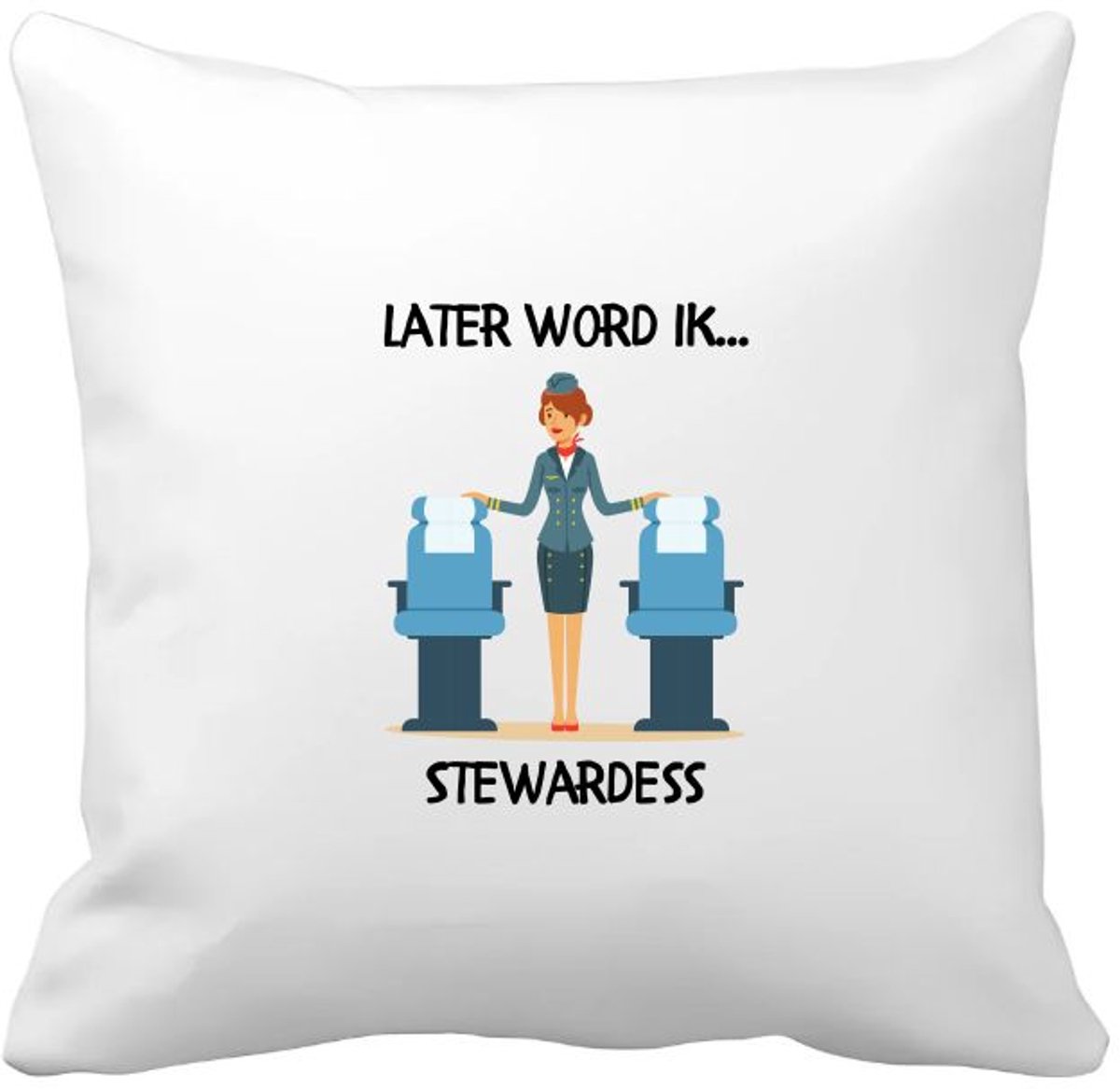 Akyol later word ik stewardess Kussen hoes - Werk - stewardessen - cabinepersooneel - luchtvaard - cadeau voor stewardessen - 40 bij 40 cm Multicolor