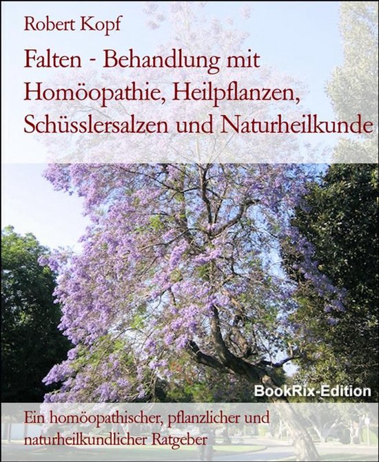 Falten - Behandlung mit Homöopathie, Heilpflanzen, Schüssl ... - cover