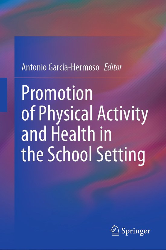 Promotion of Physical Activity and Health in the School Sett ... - cover