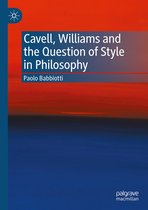 Cavell, Williams and the Question of Style in Philosophy