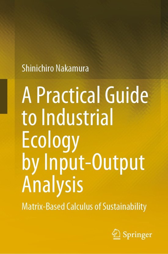 A Practical Guide to Industrial Ecology by Input-Output Anal ... - cover