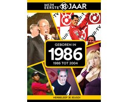 Mijn eerste 18 jaar - Geboren in 1986