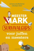 Meester Mark - Meester Mark: Survivalgids voor juffen en meesters