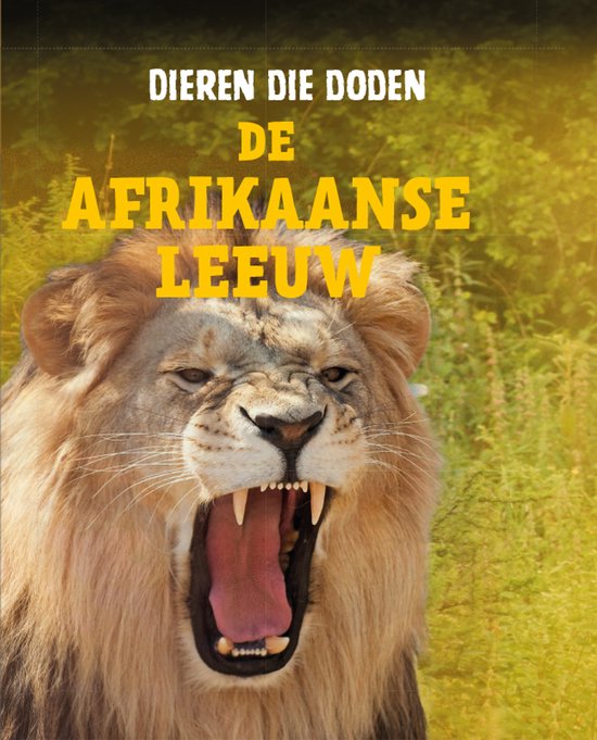 Dieren die doden - De Afrikaanse leeuw