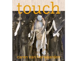 Touch. Caren van Herwaarden