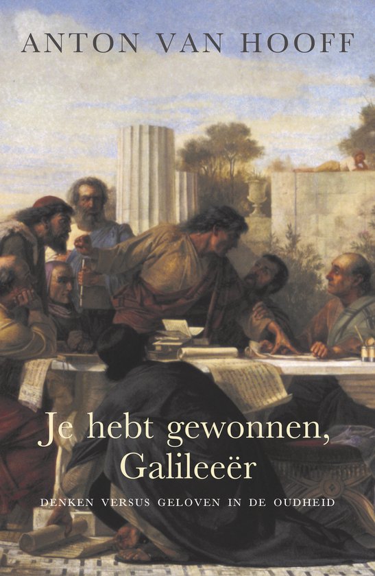 Boekomslag met de titel 'Je hebt gewonnen, Galileër' en een schilderij van mensen rond een tafel.