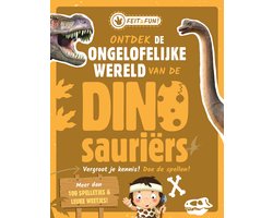 Feit & Fun - Ontdek de ongelofelijke wereld van de Dinosauriërs