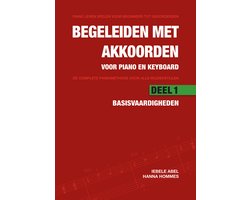 Piano leren spelen voor beginners en gevorderden 1 - Begeleiden met akkoorden voor piano en keyboard 1: Basisvaardigheden