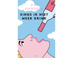 Sinds ik niet meer drink