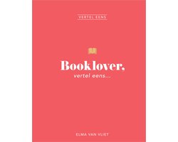 Vertel eens - Booklover, vertel eens