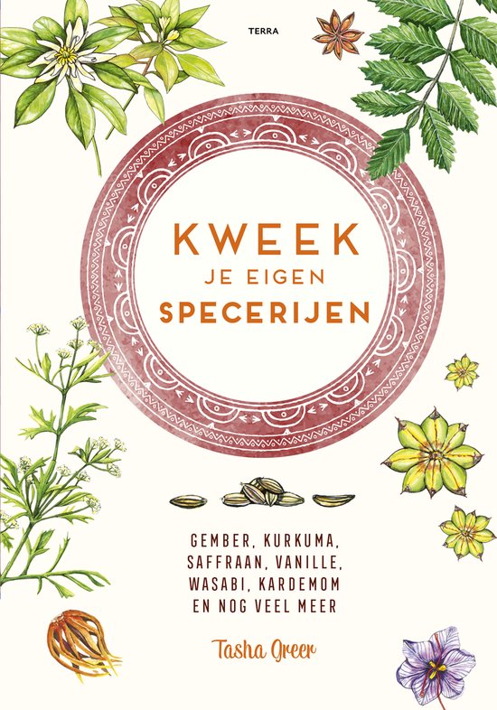 Kweek je eigen specerijen: Gember, kurkuma, saffraan, vanille, wasabi, kardemom en nog veel meer