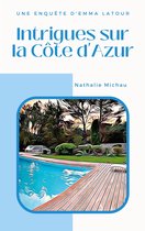 Une Enquête d'Emma Latour 3 - Intrigues sur la Côte d'Azur