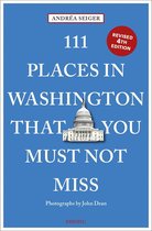 111 Places- 111 Places in Washington, DC That You Must Not Miss