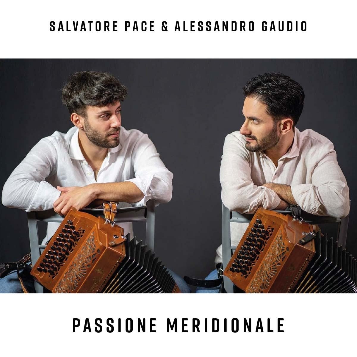 Salvatore Pace & Alessandro Gaudio - Passione Meridionale (CD)