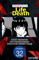 A DATING SIM OF LIFE OR DEATH CHAPTER SERIALS 32 - A Dating Sim of Life or Death #032
