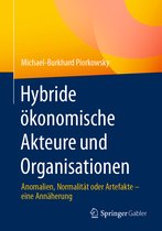 Hybride ökonomische Akteure und Organisationen