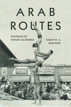Arab Routes Pathways to Syrian California Stanford Studies in Comparative Race and Ethnicity